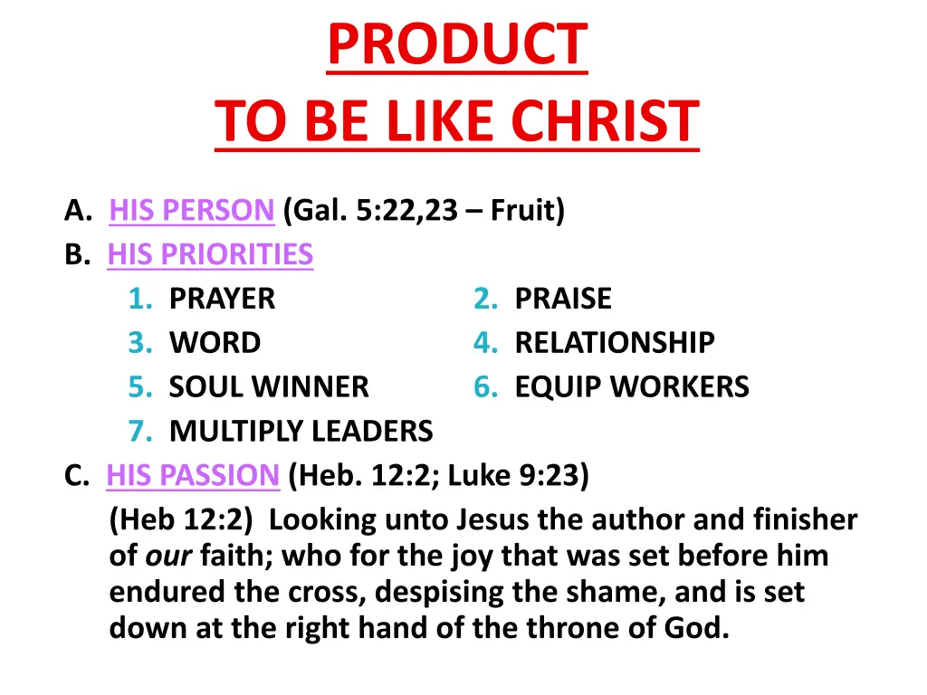 product to be like christ