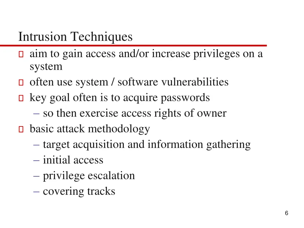 intrusion techniques aim to gain access