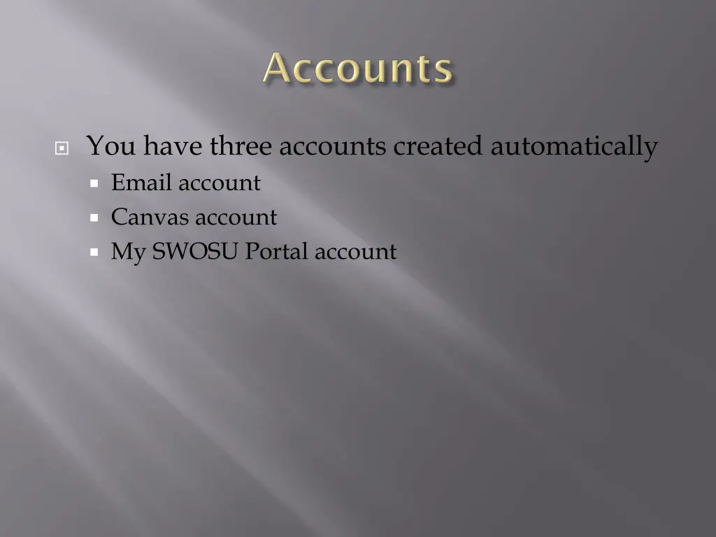 you have three accounts created automatically