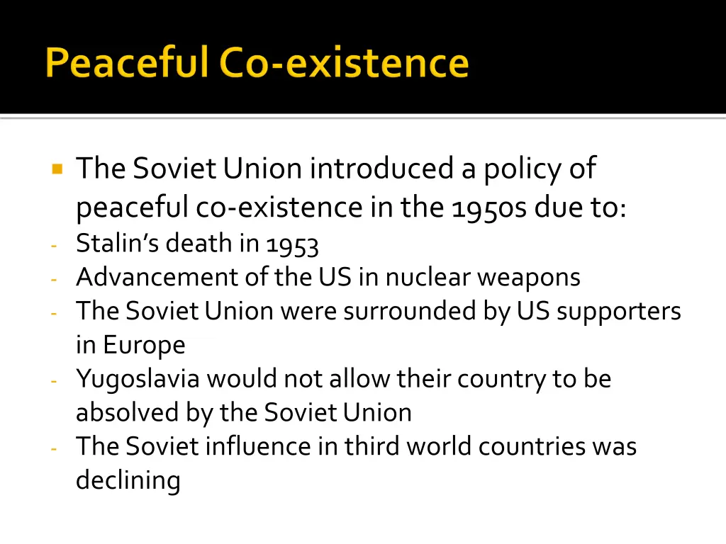 the soviet union introduced a policy of peaceful