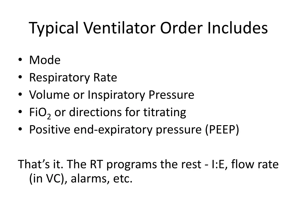 typical ventilator order includes