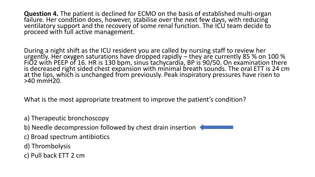 question 4 the patient is declined for ecmo