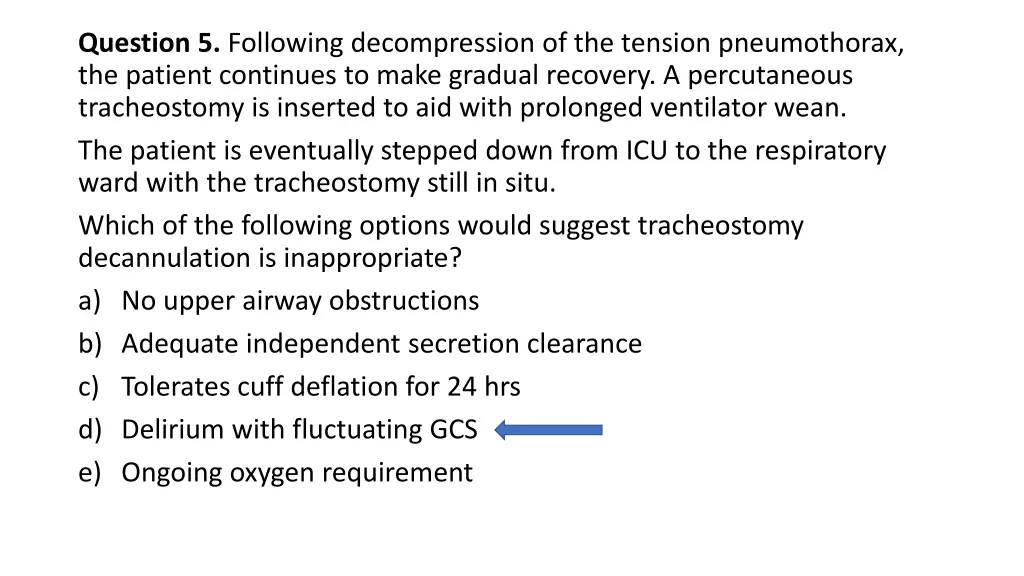 question 5 following decompression of the tension