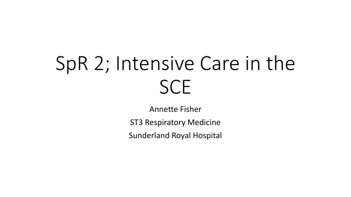 spr 2 intensive care in the sce