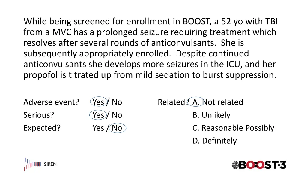 while being screened for enrollment in boost 2