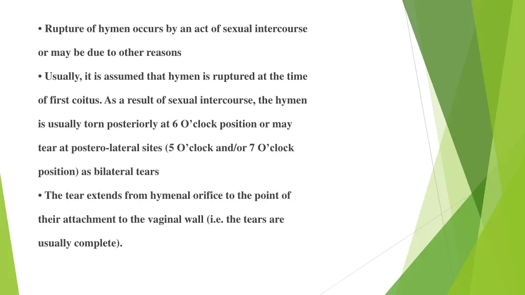 rupture of hymen occurs by an act of sexual