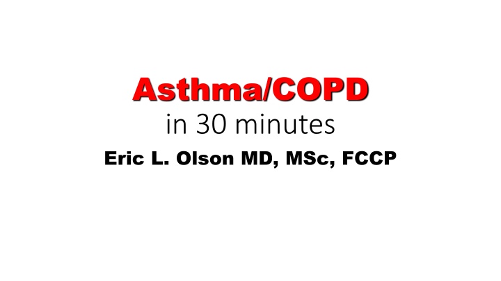 asthma copd in 30 minutes eric l olson md msc fccp