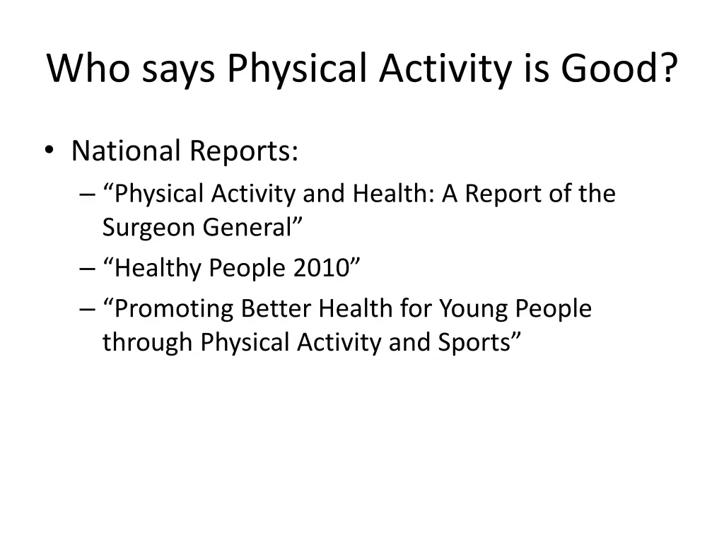 who says physical activity is good