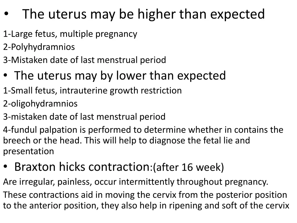 the uterus may be higher than expected