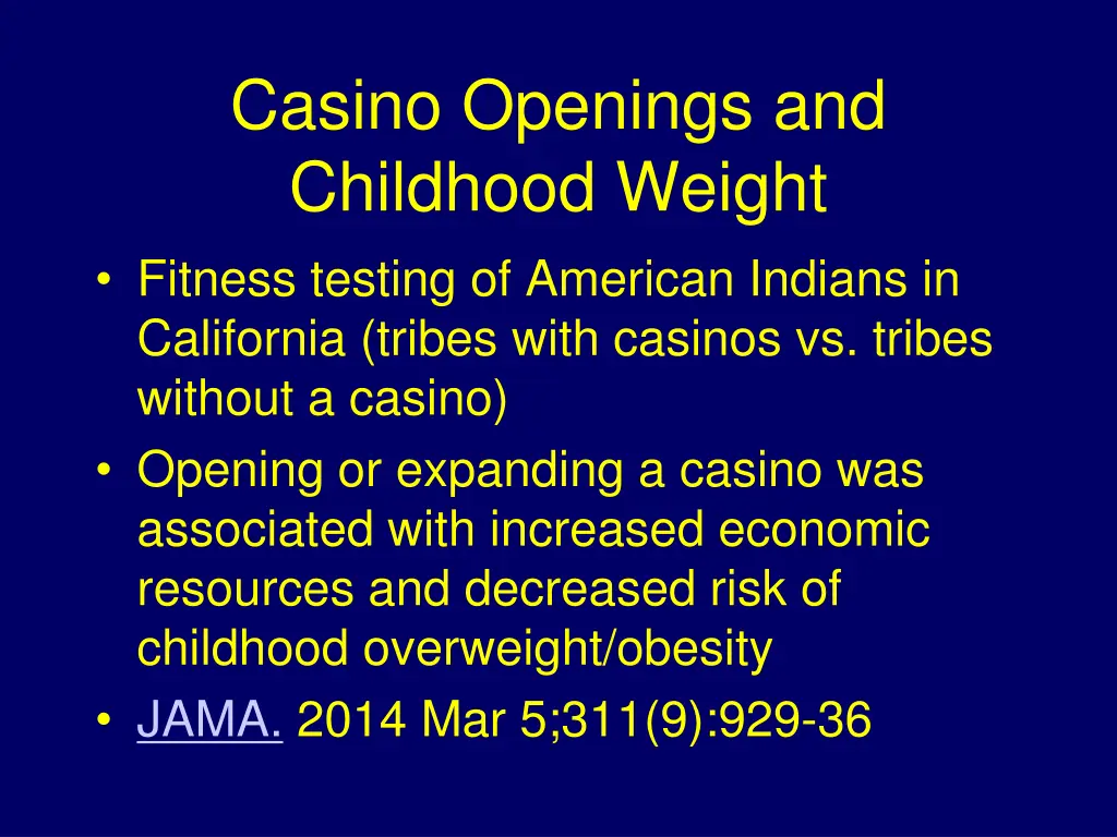 casino openings and childhood weight fitness