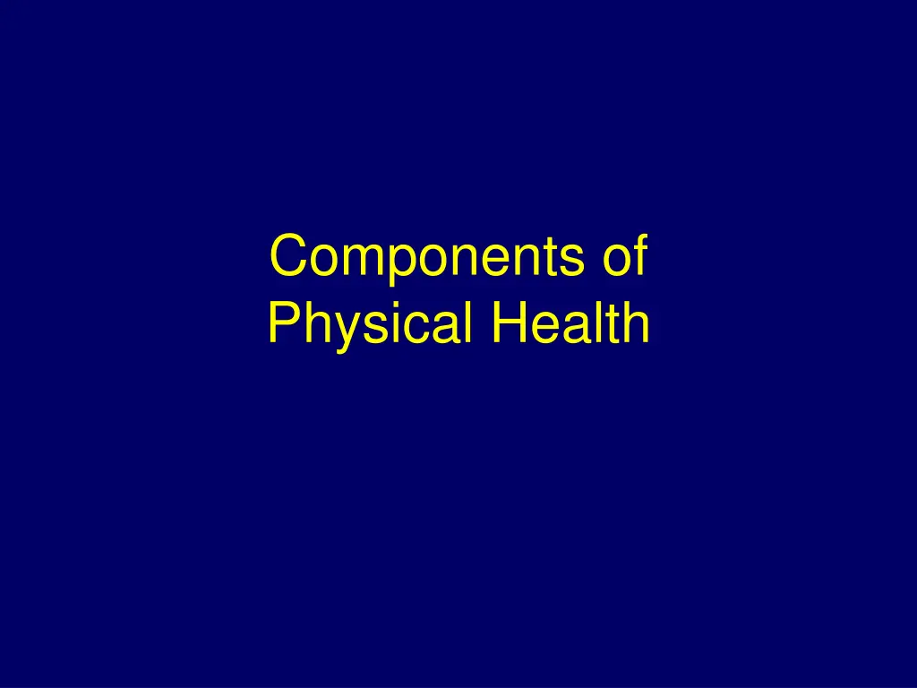 components of physical health