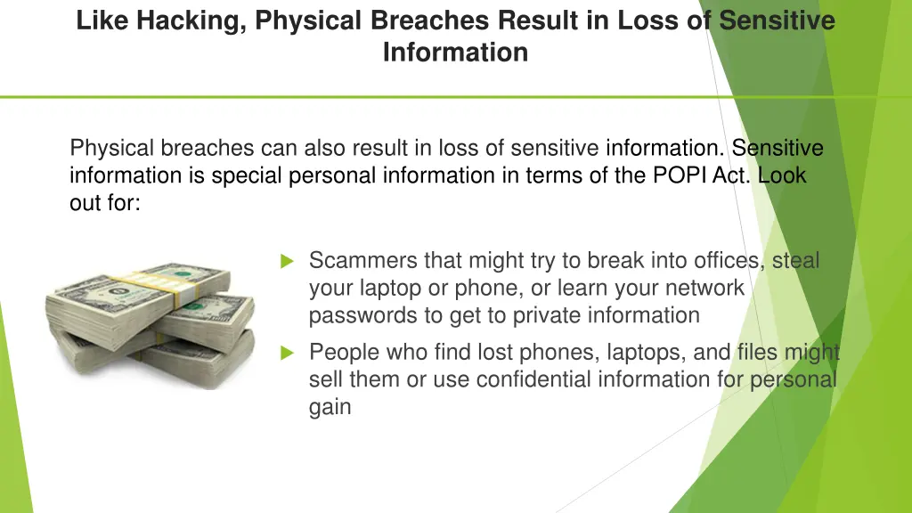 like hacking physical breaches result in loss