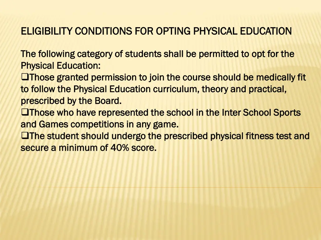 eligibility conditions for opting physical