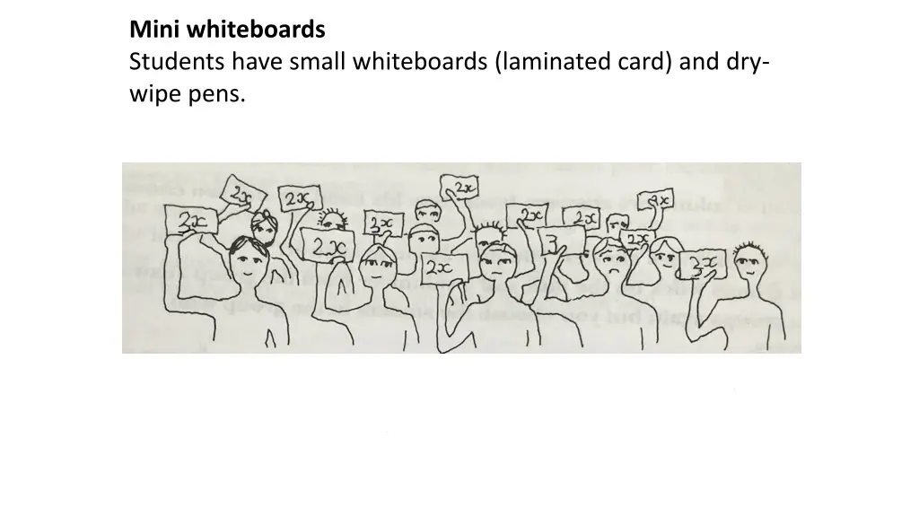 mini whiteboards students have small whiteboards