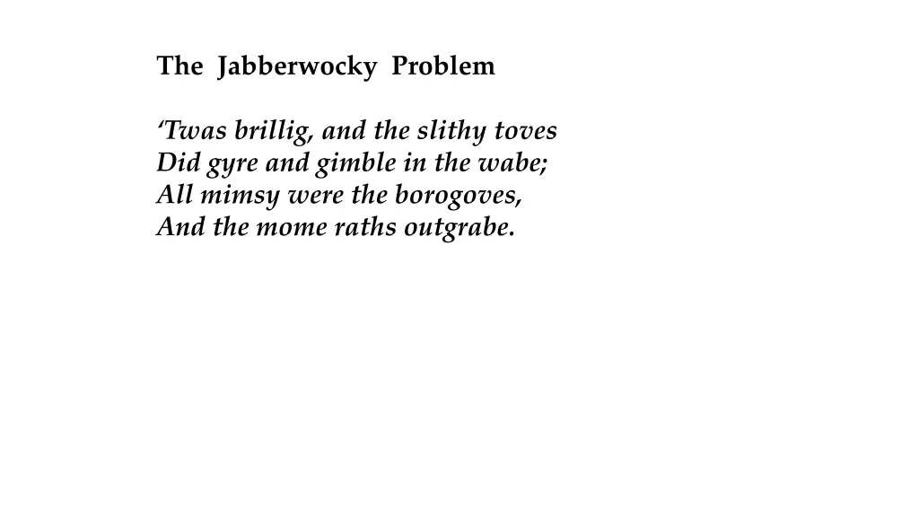 the jabberwocky problem