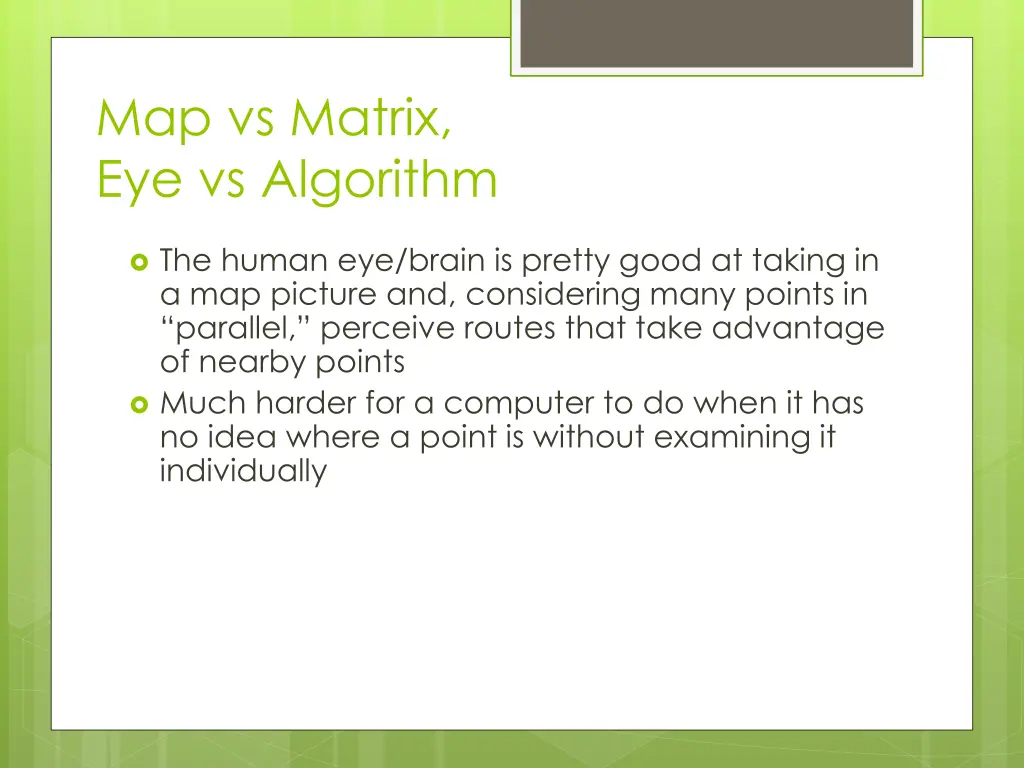 map vs matrix eye vs algorithm