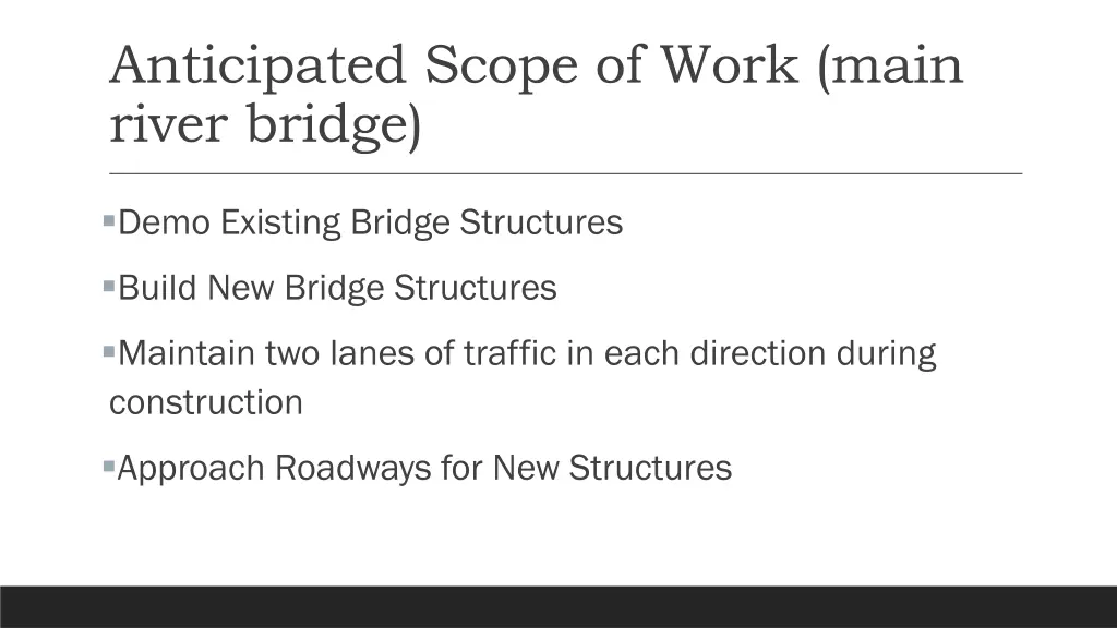 anticipated scope of work main river bridge