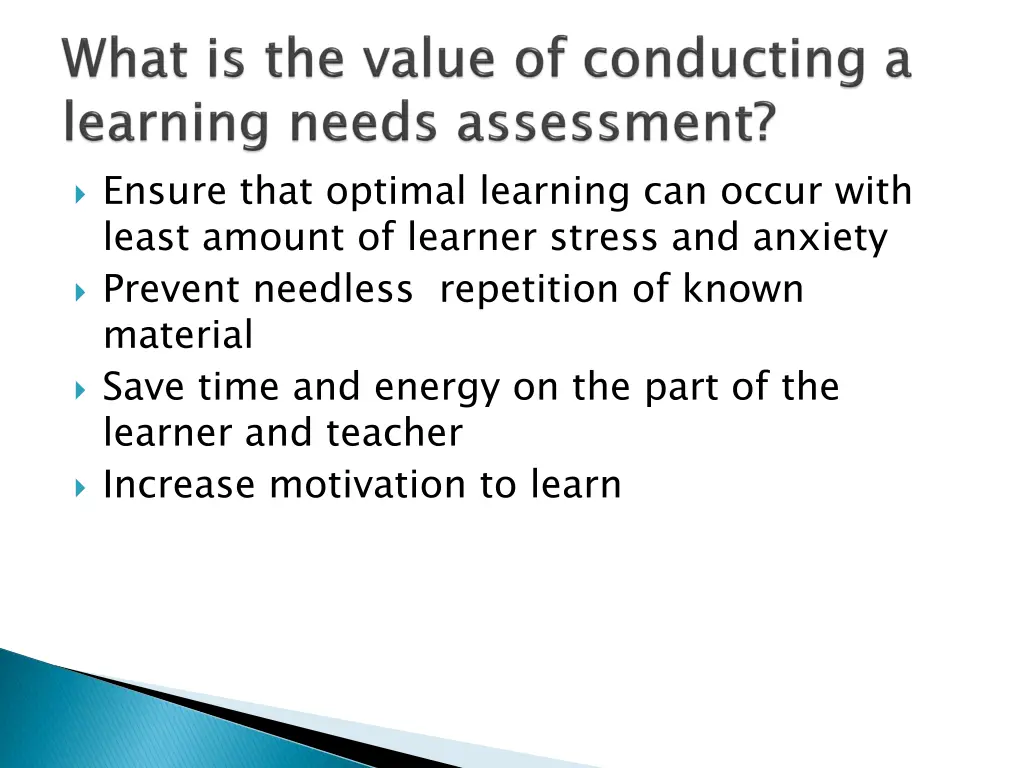 ensure that optimal learning can occur with least