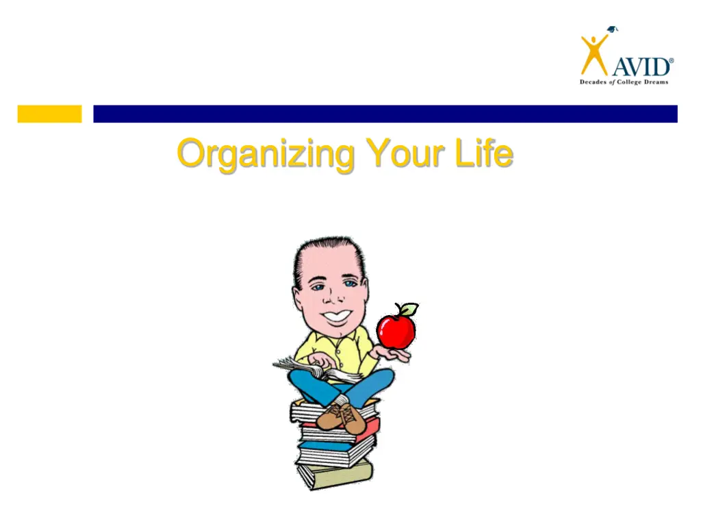 organizing your life