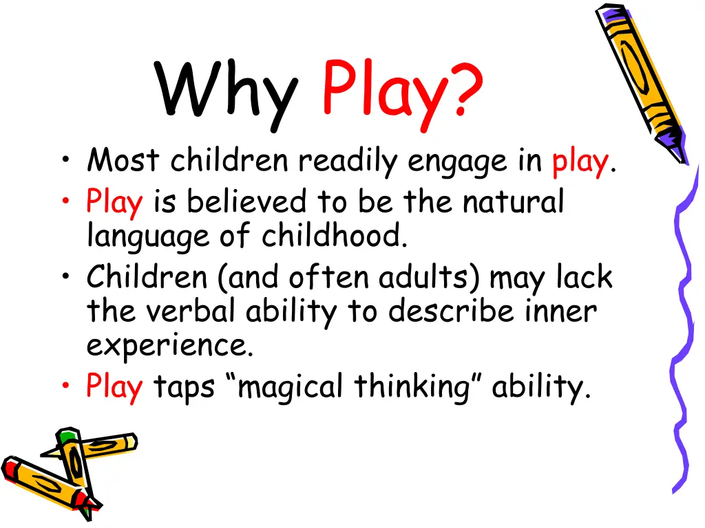 why play most children readily engage in play