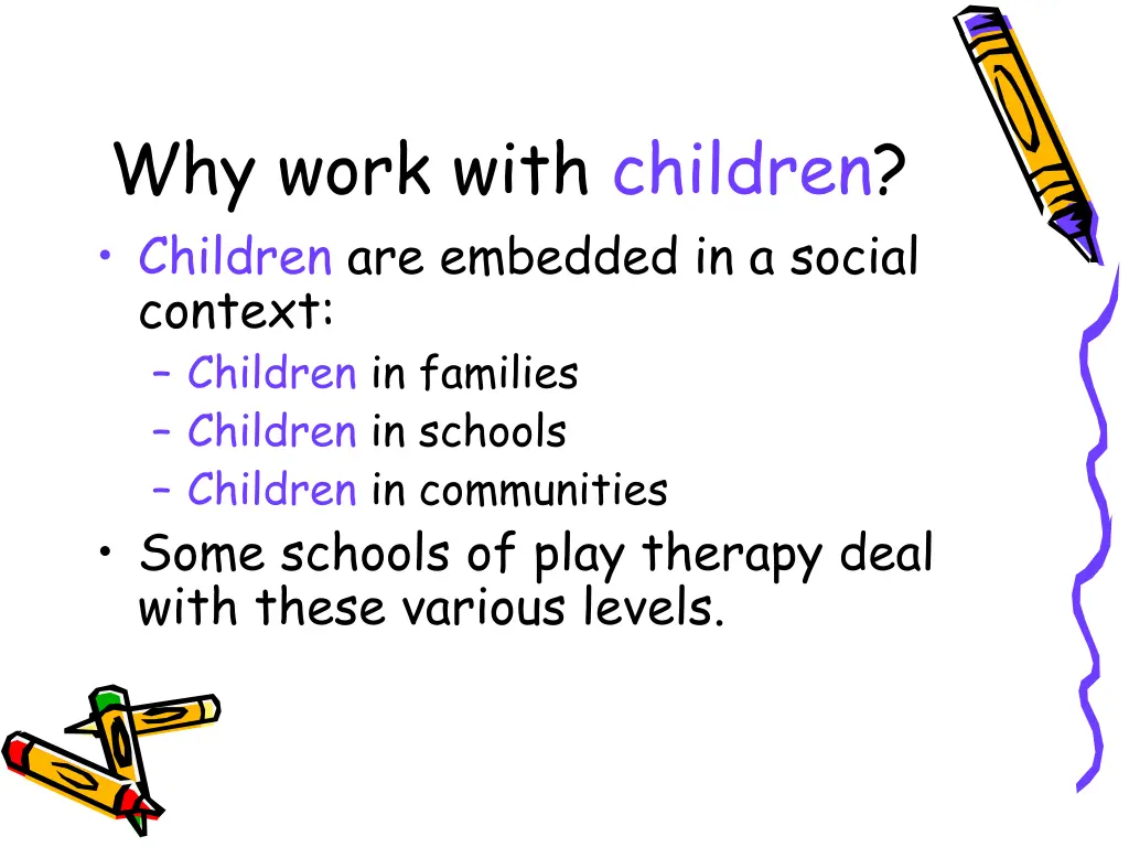 why work with children children are embedded