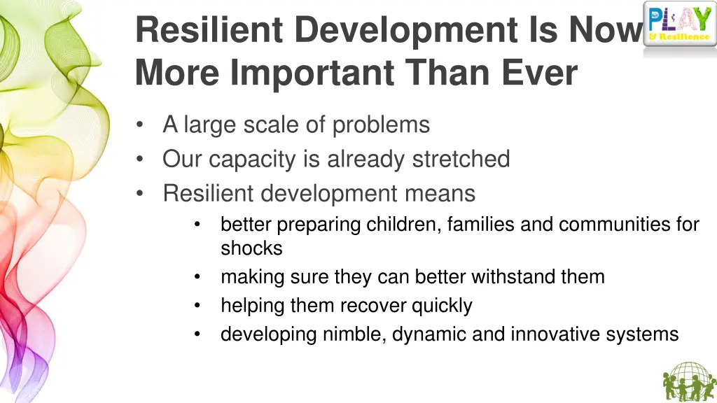 resilient development is now more important than