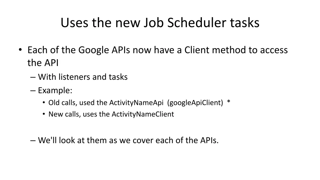 uses the new job scheduler tasks