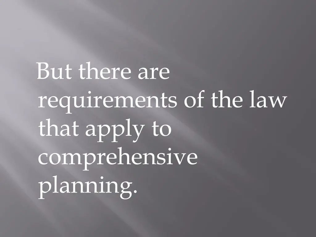 but there are requirements of the law that apply