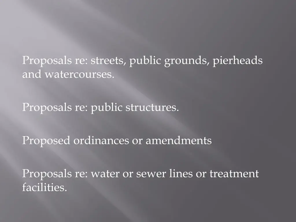 proposals re streets public grounds pierheads