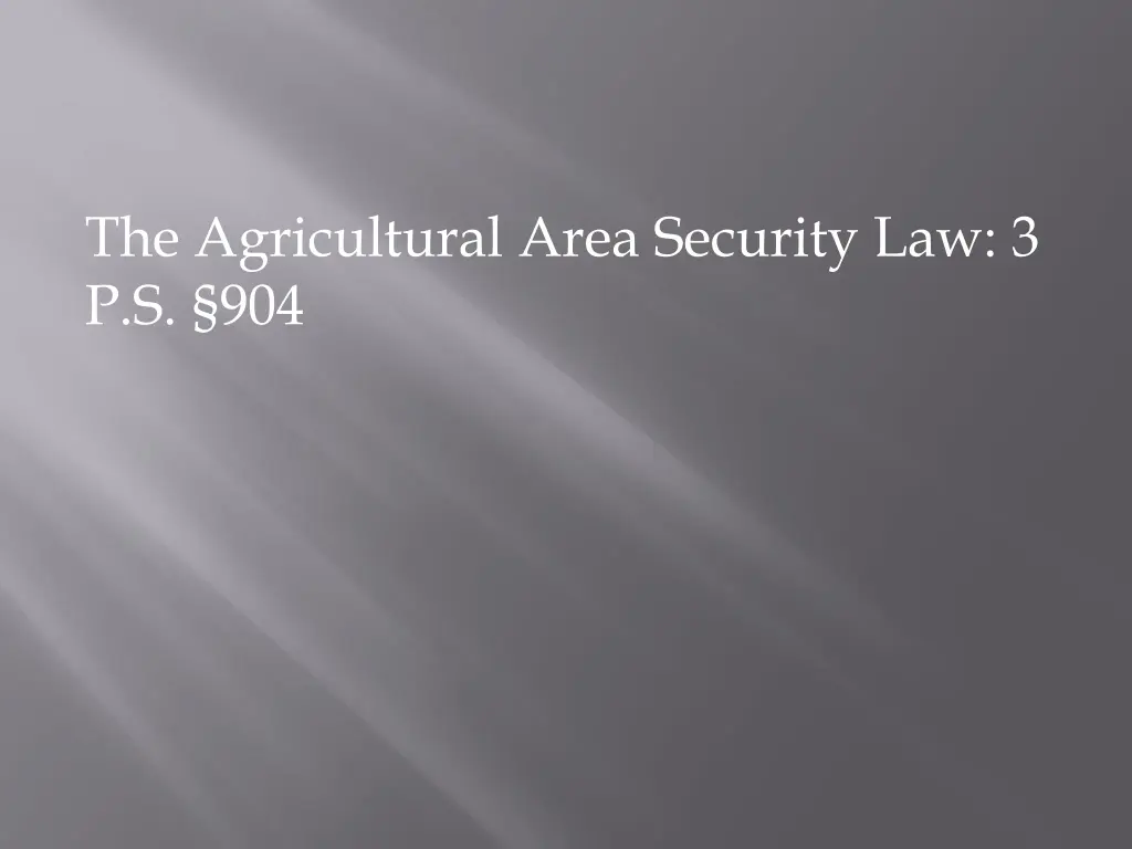 the agricultural area security law 3 p s 904