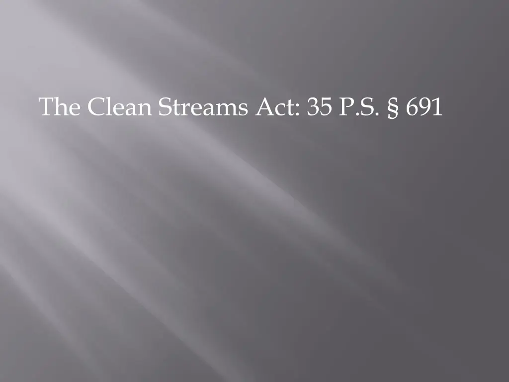 the clean streams act 35 p s 691