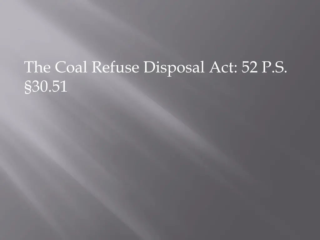 the coal refuse disposal act 52 p s 30 51