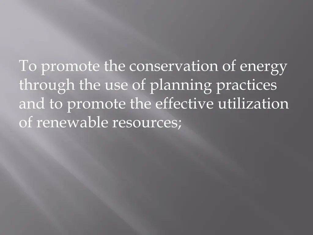 to promote the conservation of energy through