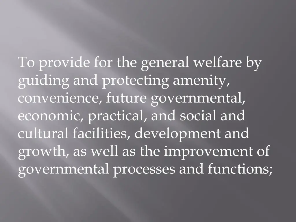 to provide for the general welfare by guiding