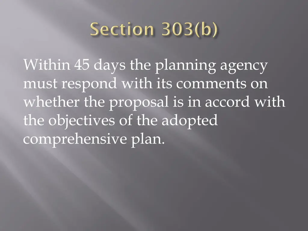 within 45 days the planning agency must respond