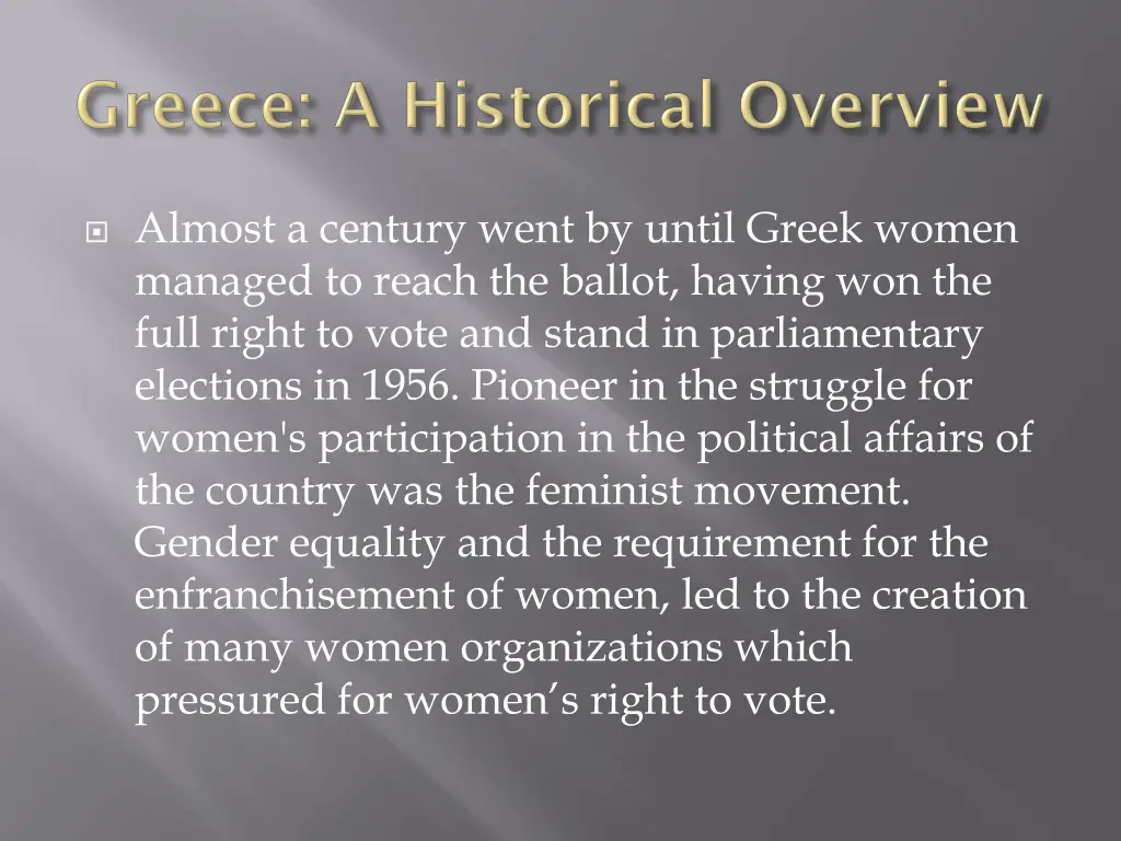 almost a century went by until greek women