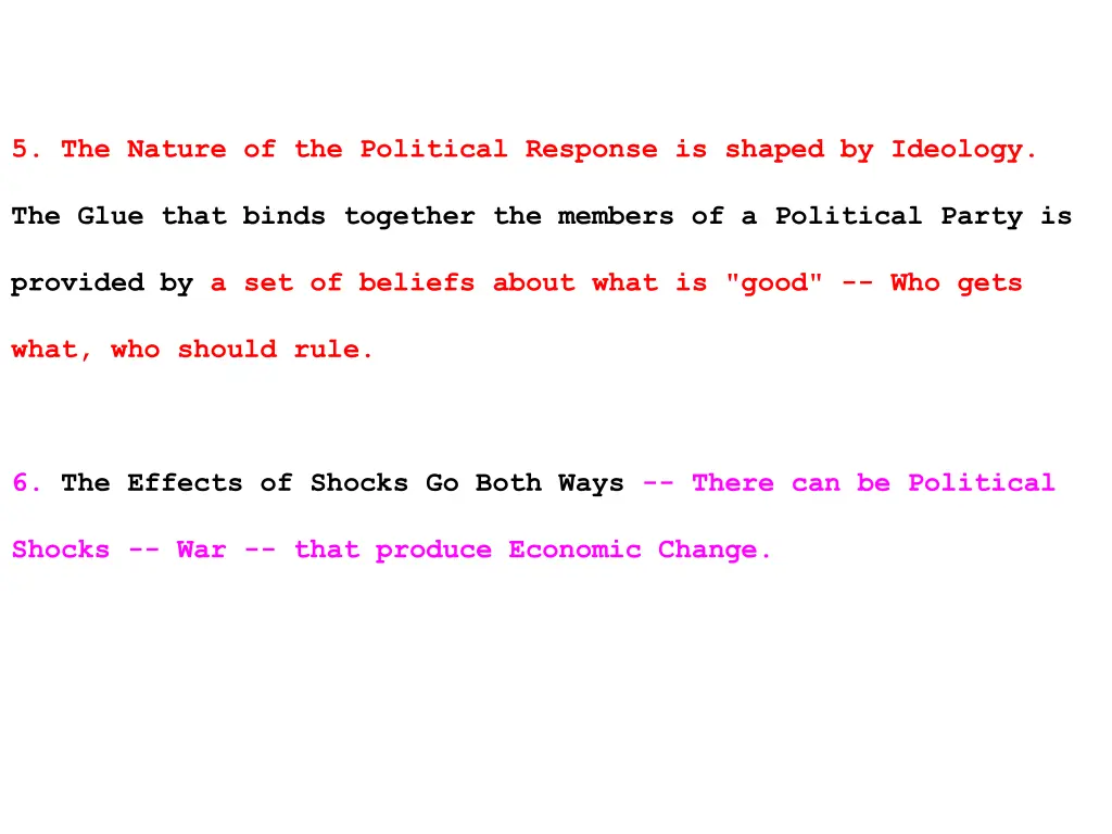 5 the nature of the political response is shaped