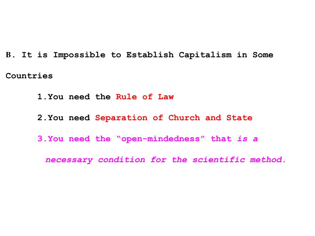 b it is impossible to establish capitalism in some