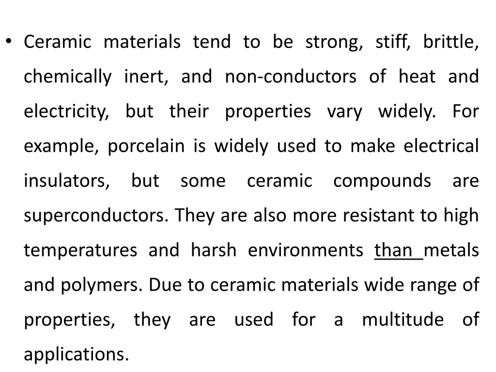 ceramic materials tend to be strong stiff brittle 1