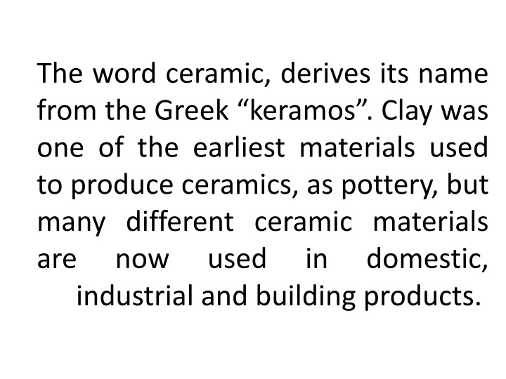 the word ceramic derives its name from the greek