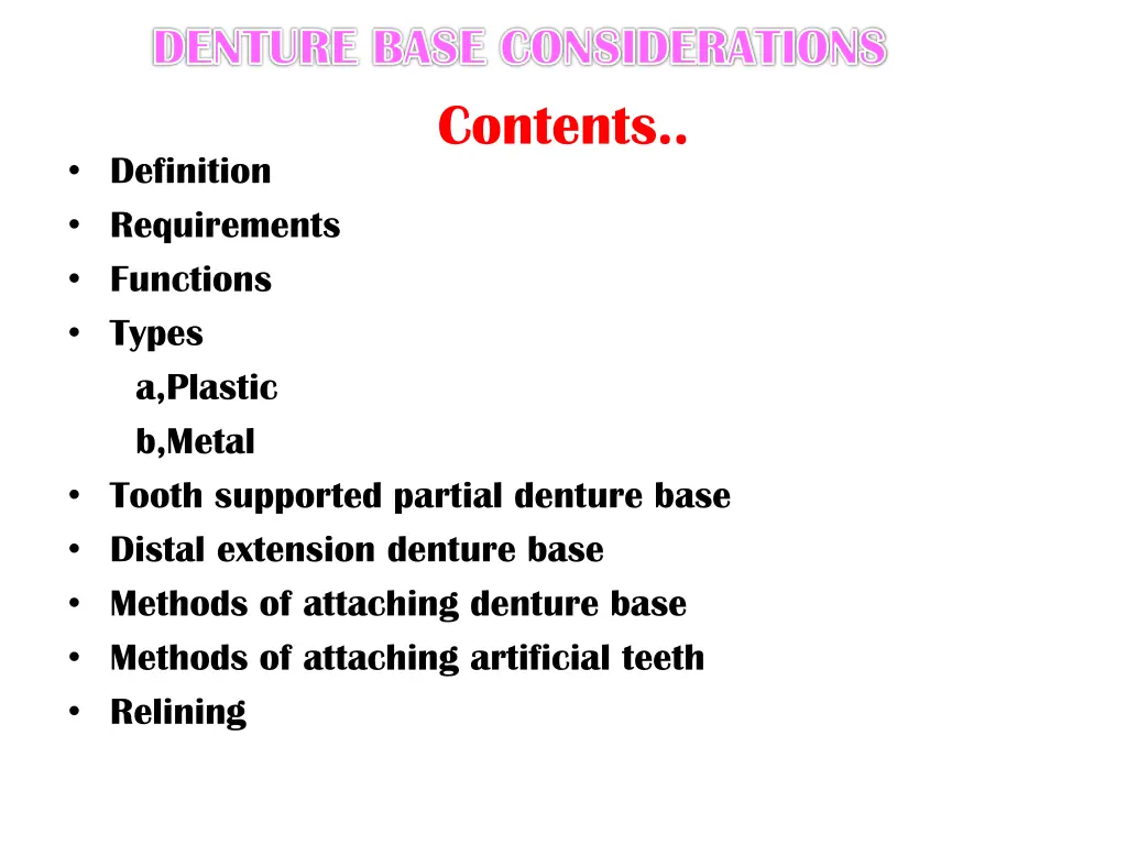 denture base considerations denture base 1