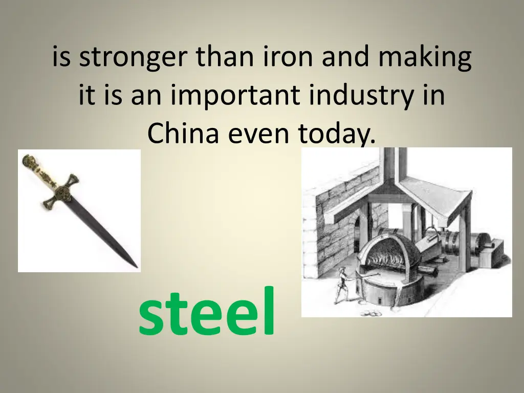 is stronger than iron and making