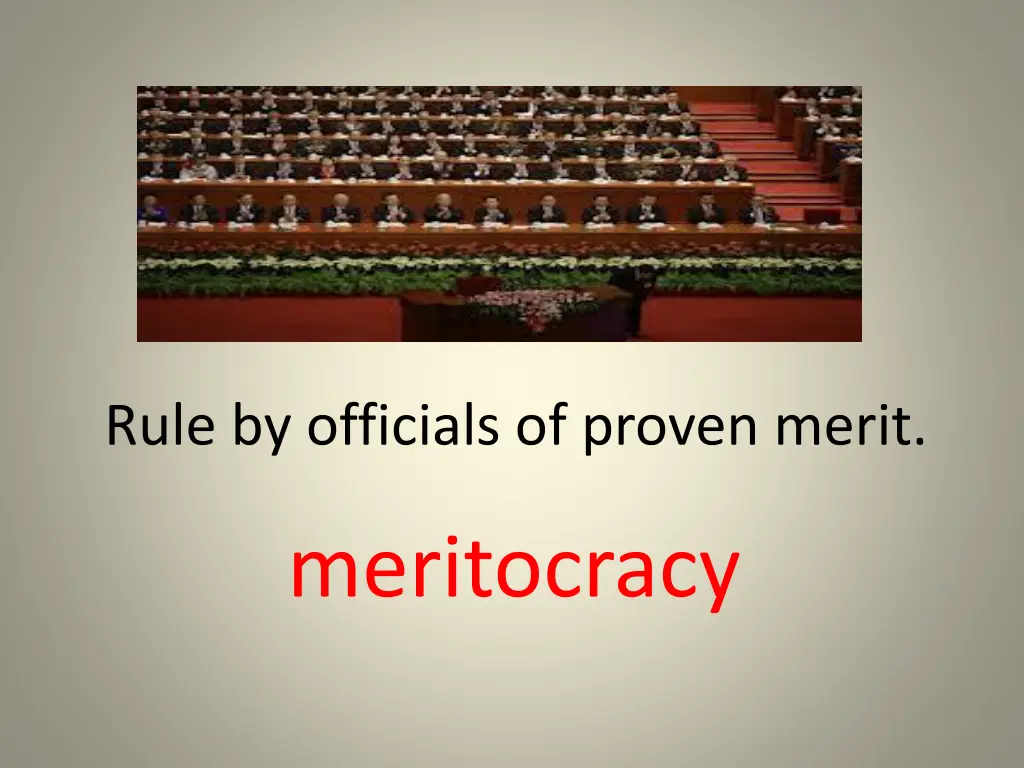 rule by officials of proven merit