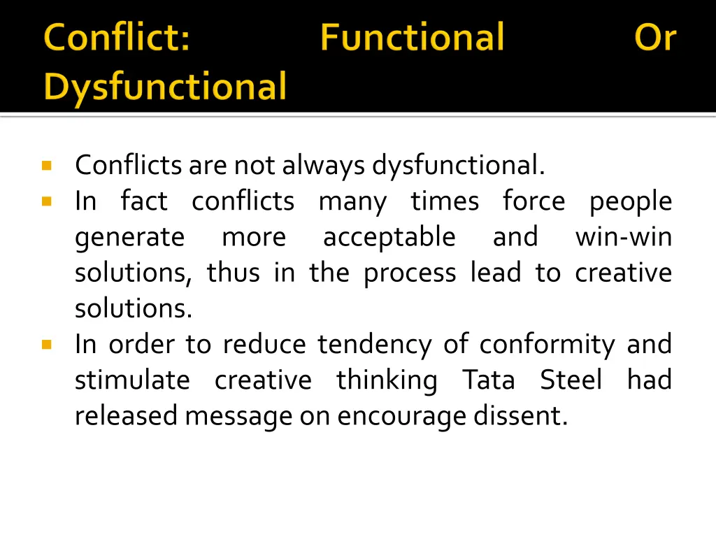 conflictsarenot always dysfunctional in fact