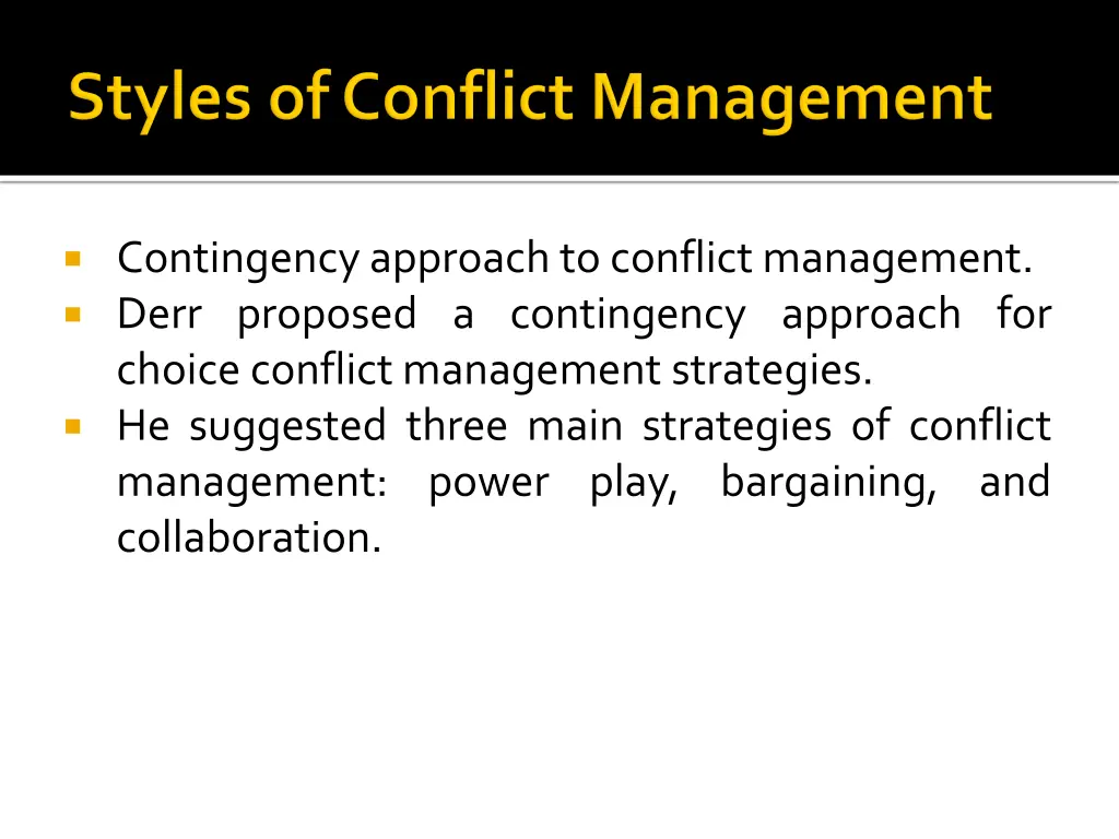 contingency approach to conflict management derr