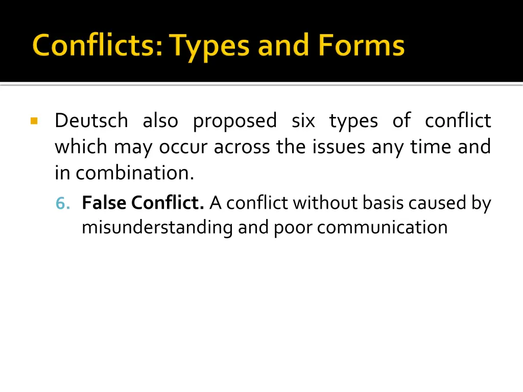 deutsch also proposed six types of conflict which 2