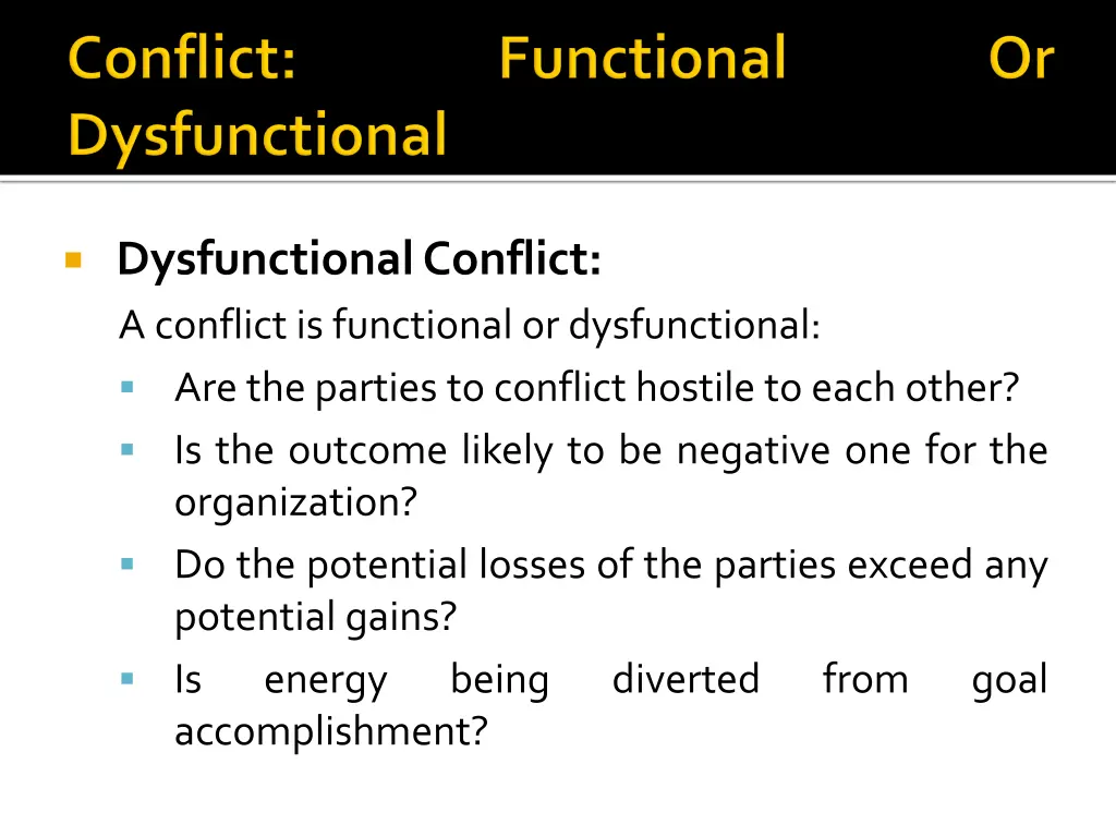 dysfunctionalconflict a conflict is functional