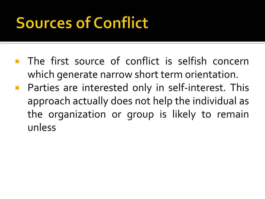 the first source of conflict is selfish concern