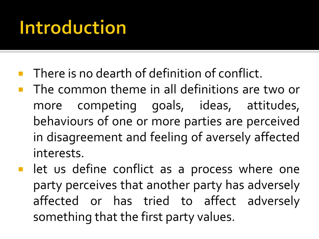 thereisno dearth ofdefinition ofconflict