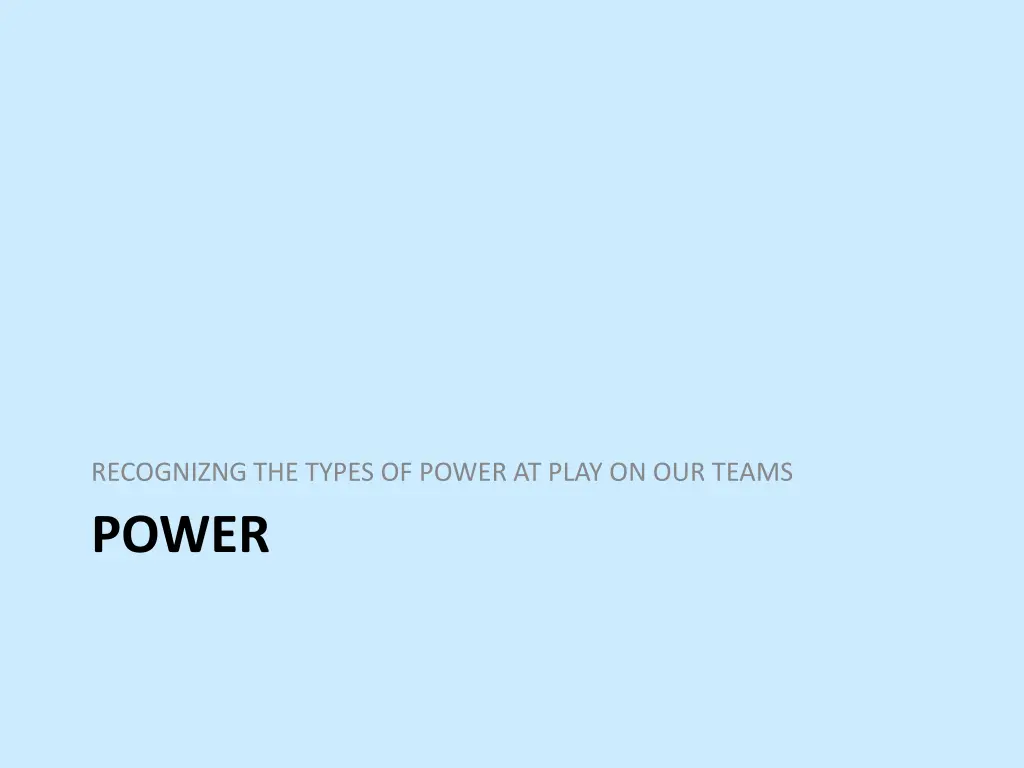 recognizng the types of power at play on our teams